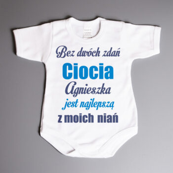 Poczpol Bez dwóch zdań Ciocia (imię) jest najlepszą z moich niań - body niemowlęce PRZPOC-7-2668